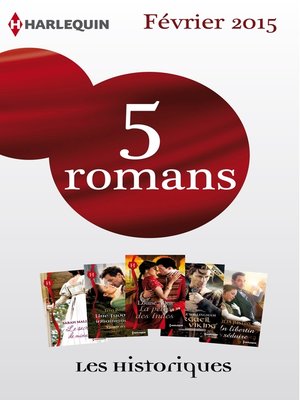 cover image of 5 romans inédits collection Les Historiques (n°656 à 660--février 2015)